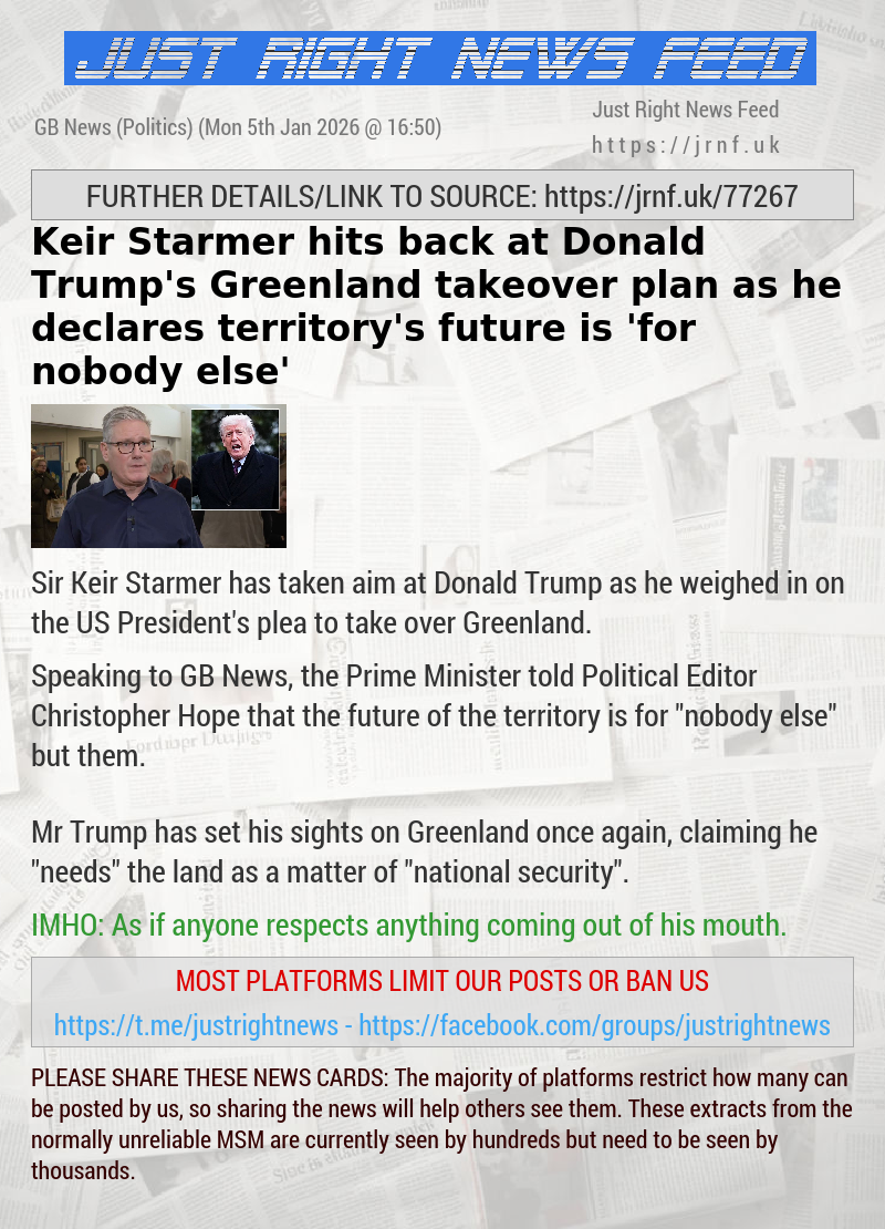 Keir Starmer hits back at Donald Trump’s Greenland takeover plan as he declares territory’s future is ’for nobody else’