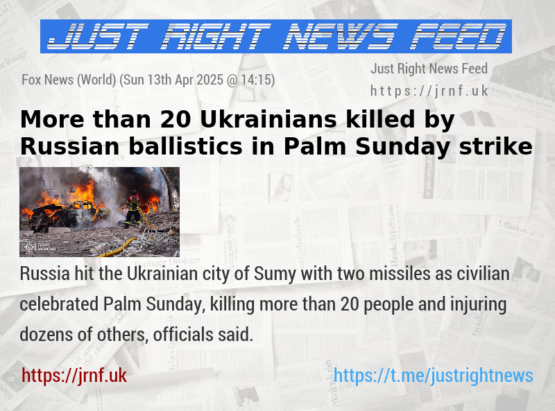 More than 20 Ukrainians killed by Russian ballistics in Palm Sunday strike