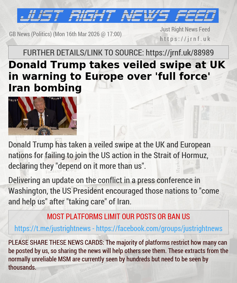 Donald Trump takes veiled swipe at UK in warning to Europe over ’full force’ Iran bombing