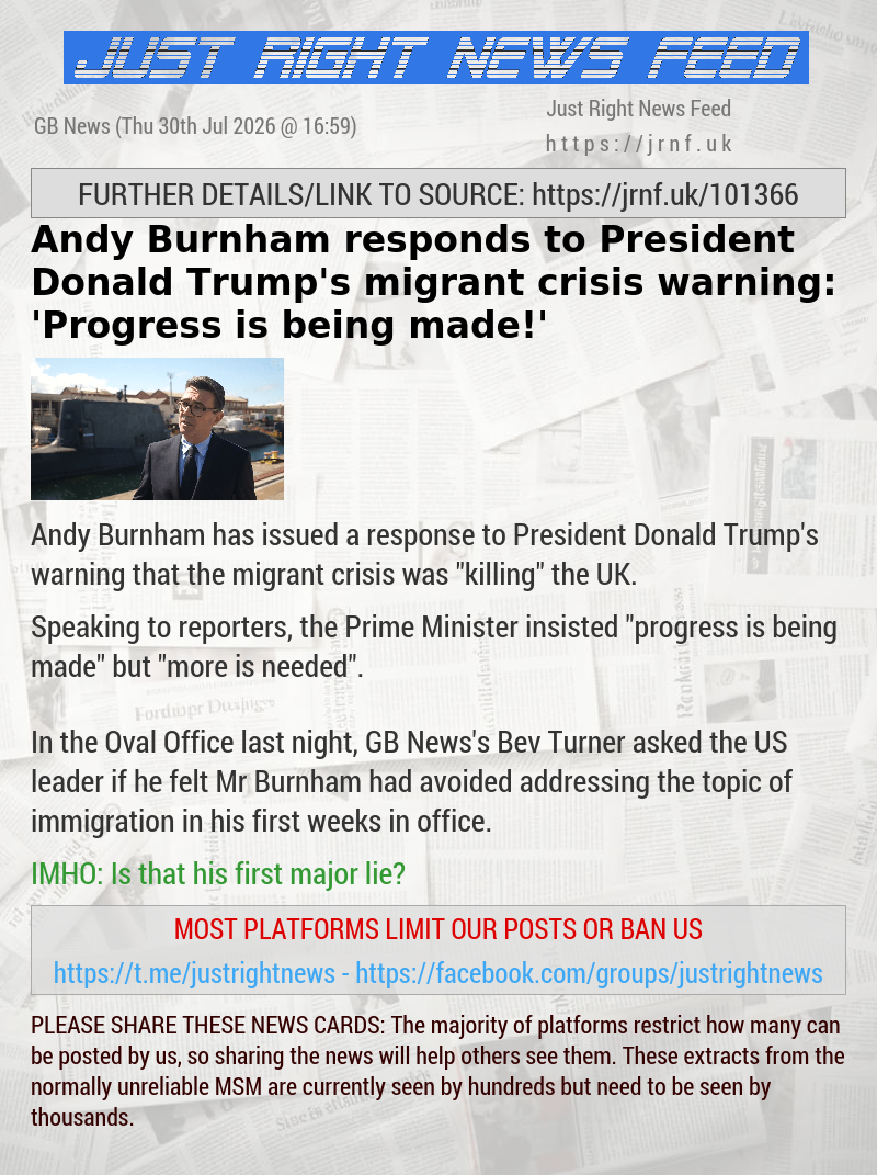 Andy Burnham responds to President Donald Trump’s migrant crisis warning: ‘Progress is being made!’