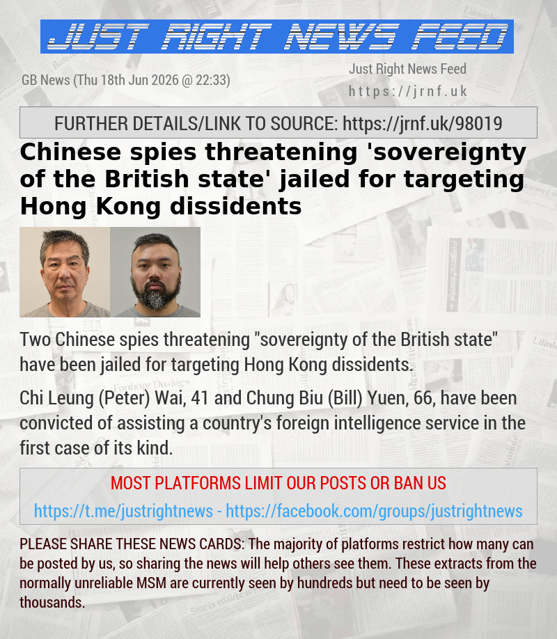 Chinese spies threatening ’sovereignty of the British state’ jailed for targeting Hong Kong dissidents