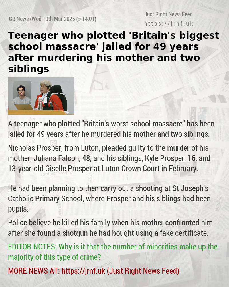 Teenager who plotted ’Britain’s biggest school massacre’ jailed for 49 years after murdering his mother and two siblings