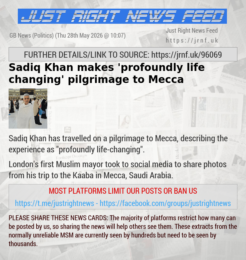 Sadiq Khan makes ’profoundly life—changing’ pilgrimage to Mecca