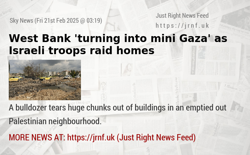 West Bank ’turning into mini—Gaza’ as Israeli troops raid homes