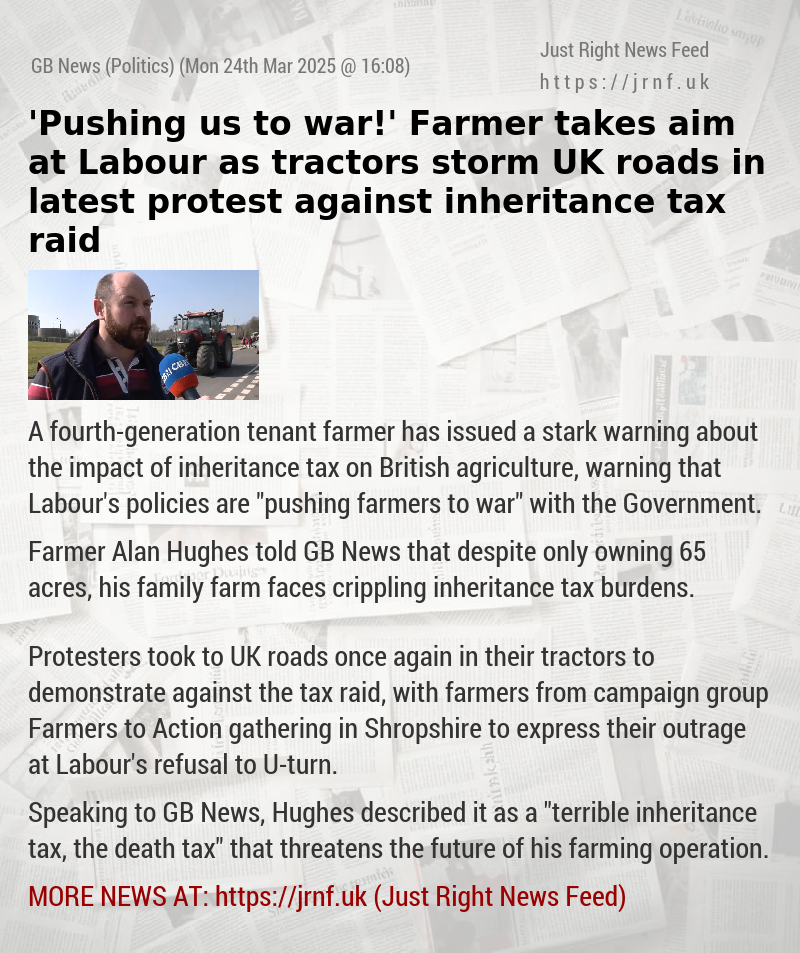 ’Pushing us to war!’ Farmer takes aim at Labour as tractors storm UK roads in latest protest against inheritance tax raid