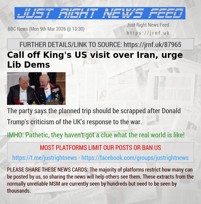 Call off King’s US visit over Iran, urge Lib Dems