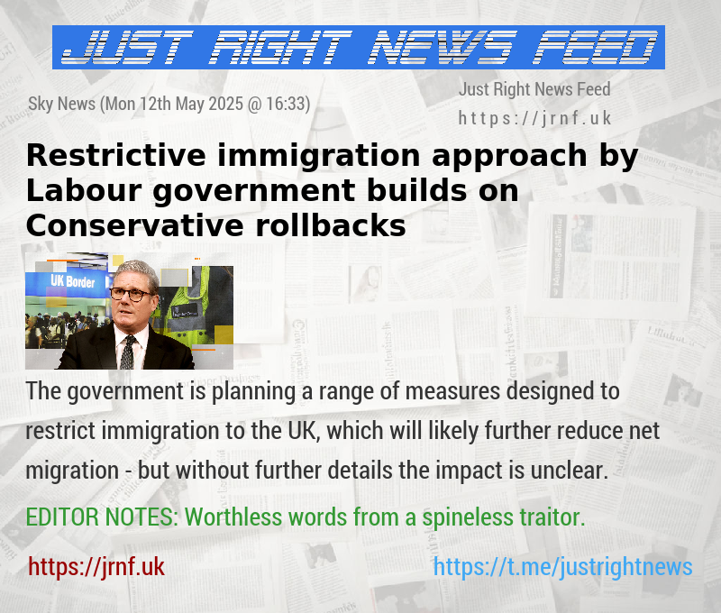 Restrictive immigration approach by Labour government builds on Conservative rollbacks