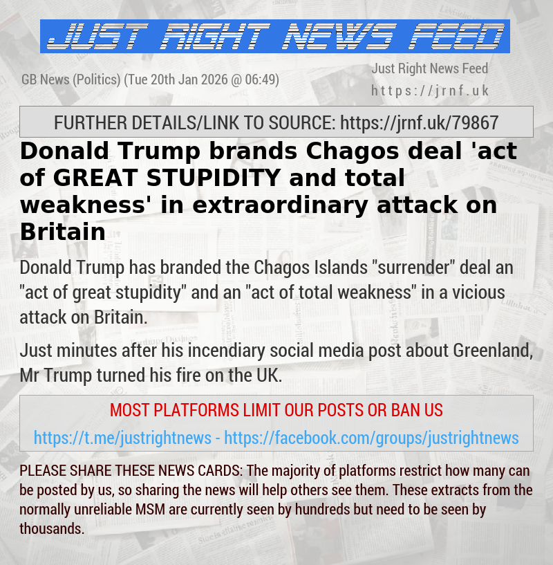 Donald Trump brands Chagos deal ’act of GREAT STUPIDITY and total weakness’ in extraordinary attack on Britain