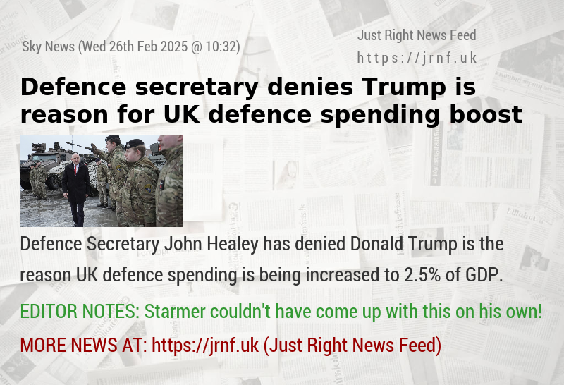 Defence secretary denies Trump is reason for UK defence spending boost