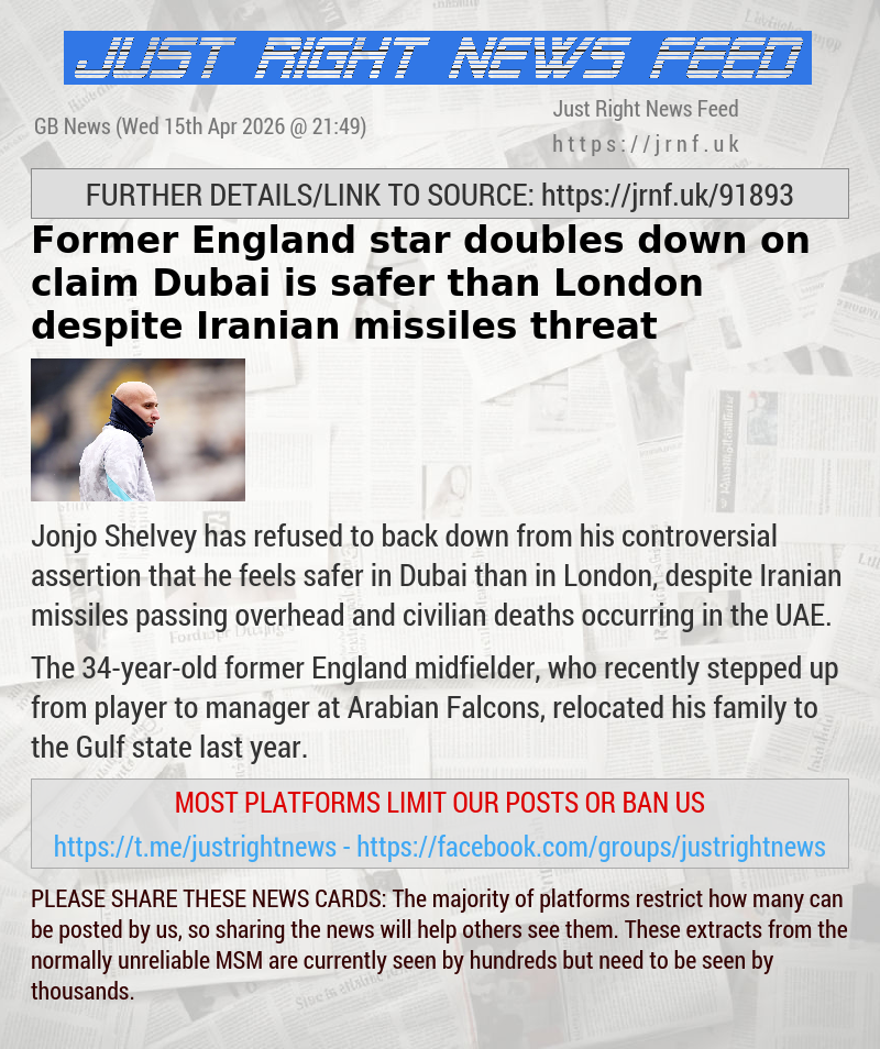 Former England star doubles down on claim Dubai is safer than London despite Iranian missiles threat