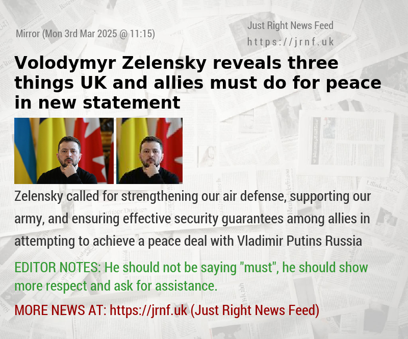 Volodymyr Zelensky reveals three things UK and allies must do for peace in new statement