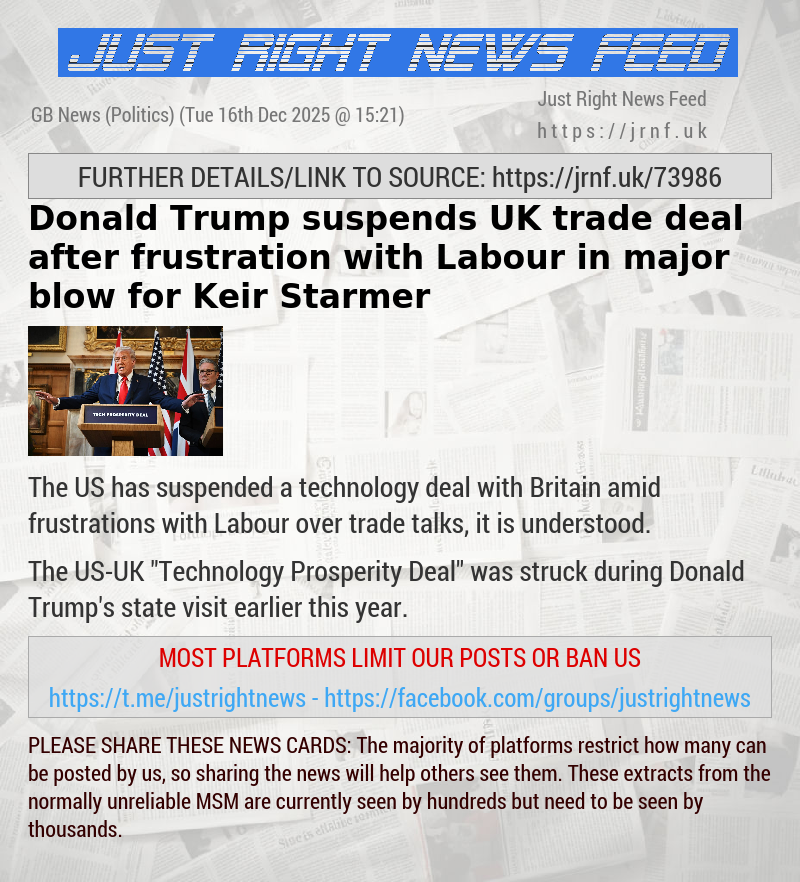 Donald Trump suspends UK trade deal after frustration with Labour in major blow for Keir Starmer