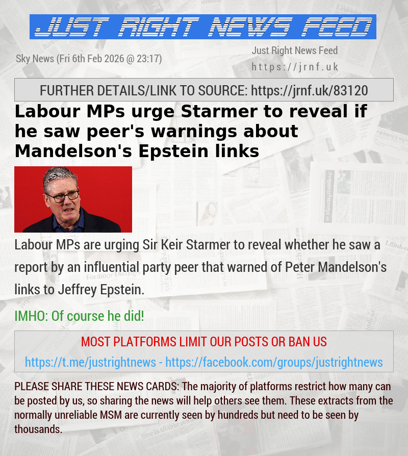 Labour MPs urge Starmer to reveal if he saw peer’s warnings about Mandelson’s Epstein links