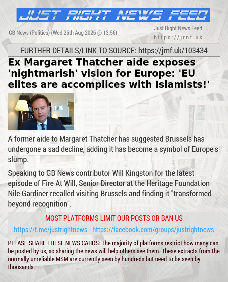 Ex—Margaret Thatcher aide exposes ’nightmarish’ vision for Europe: ’EU elites are accomplices with Islamists!’