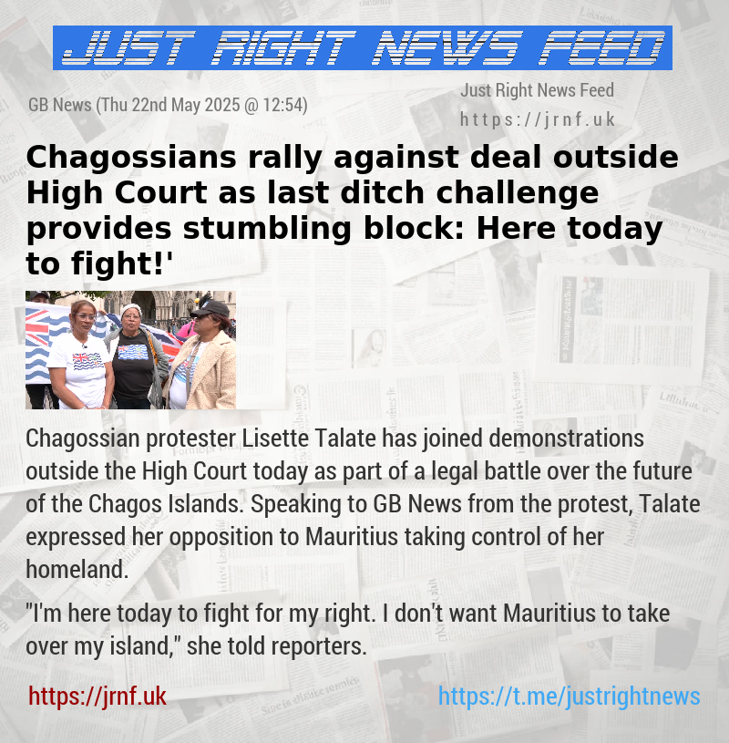 Chagossians rally against deal outside High Court as last—ditch challenge provides stumbling block: ‘Here today to fight!’