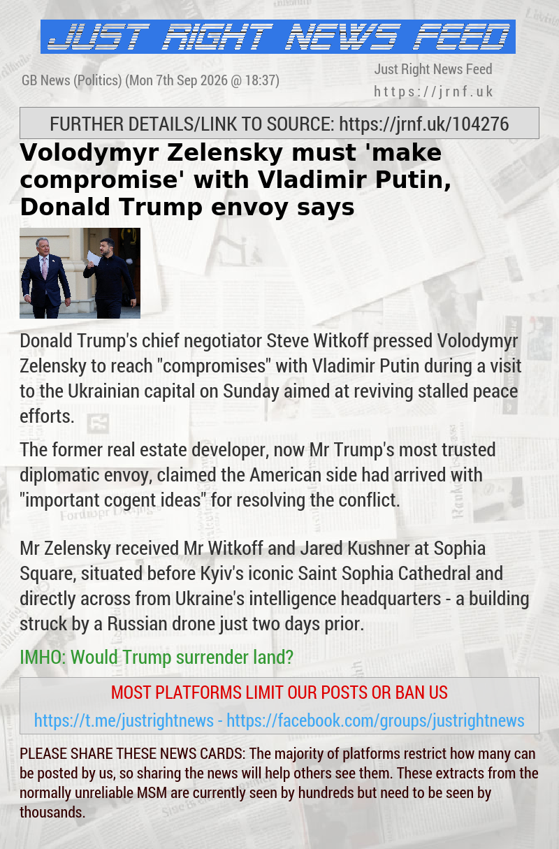 Volodymyr Zelensky must ’make compromise’ with Vladimir Putin, Donald Trump envoy says