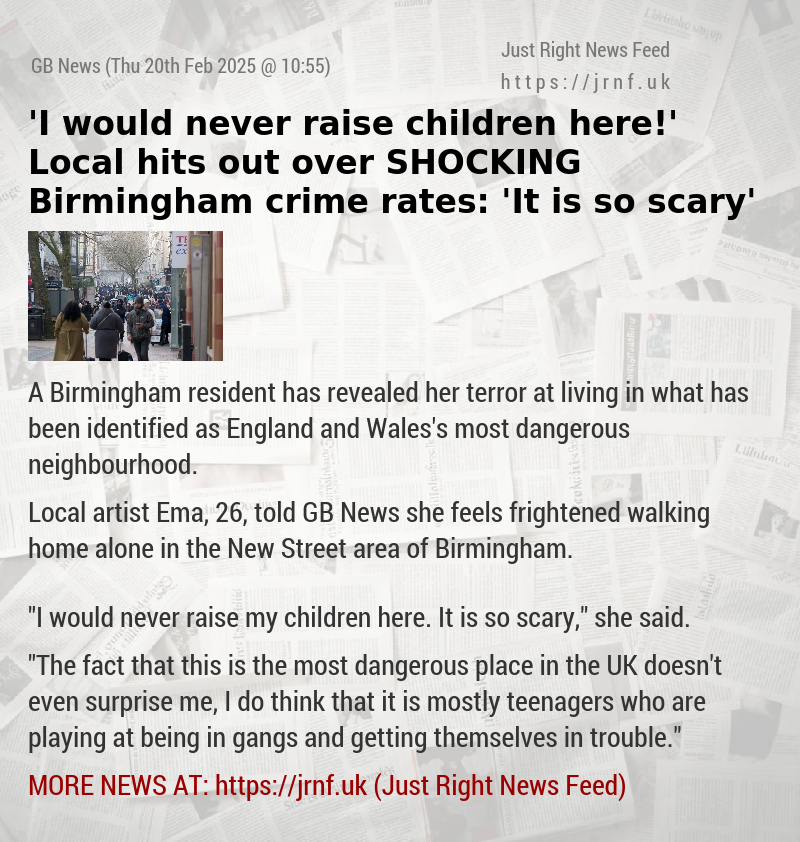 ’I would never raise children here!’ Local hits out over SHOCKING Birmingham crime rates: ’It is so scary’