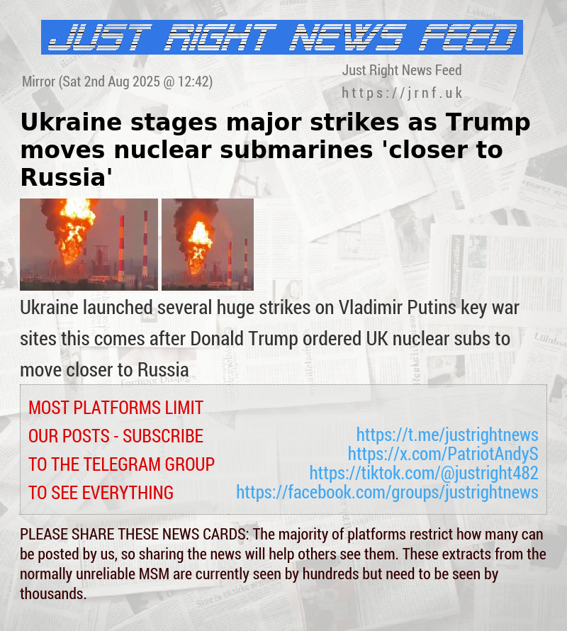 Ukraine stages major strikes as Trump moves nuclear submarines ’closer to Russia’