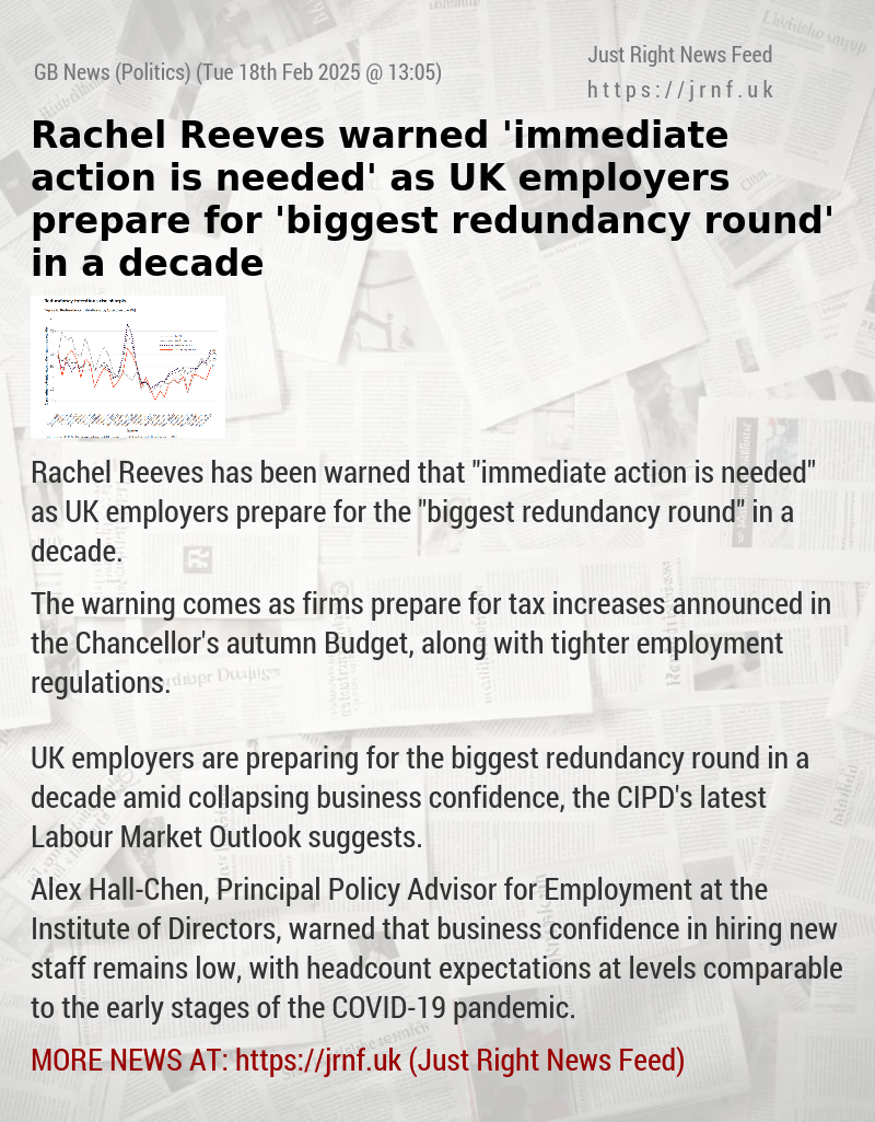 Rachel Reeves warned ’immediate action is needed’ as UK employers prepare for ’biggest redundancy round’ in a decade