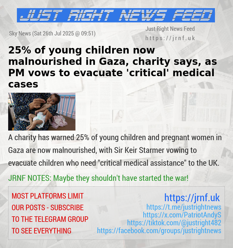 25% of young children now malnourished in Gaza, charity says, as PM vows to evacuate ’critical’ medical cases