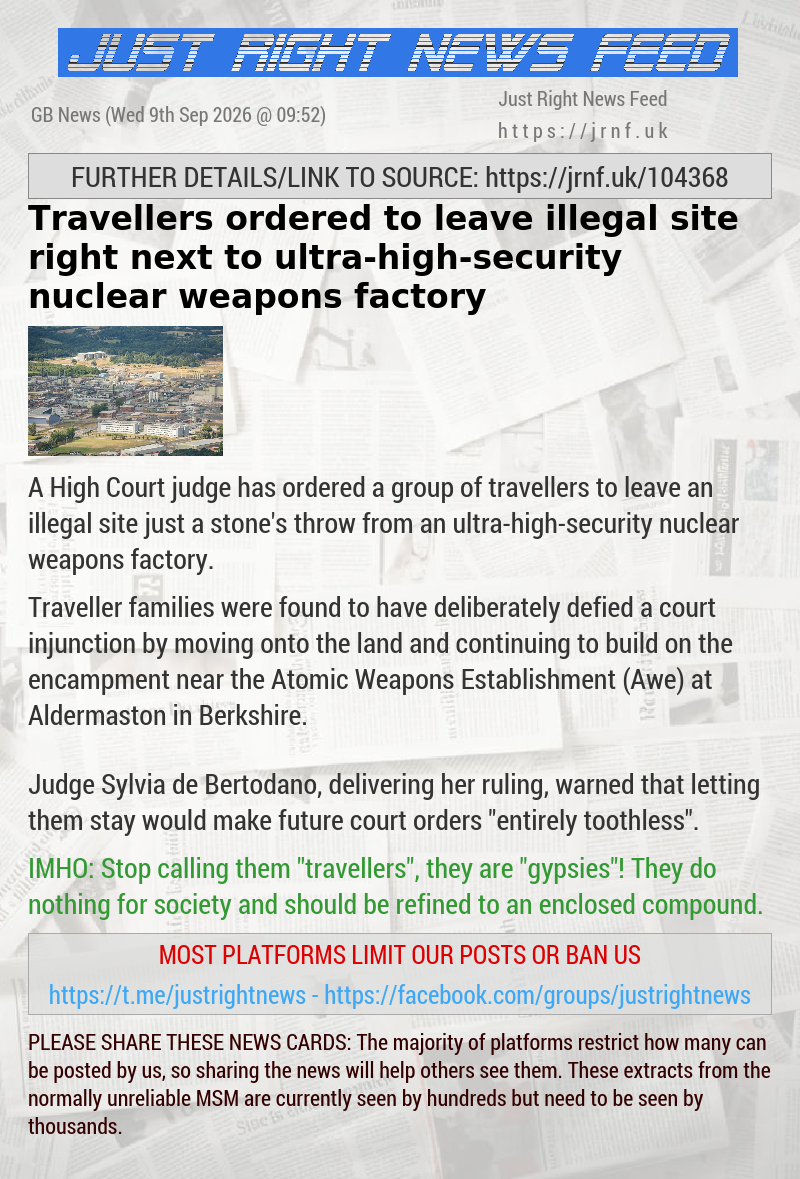 Travellers ordered to leave illegal site right next to ultra—high—security nuclear weapons factory