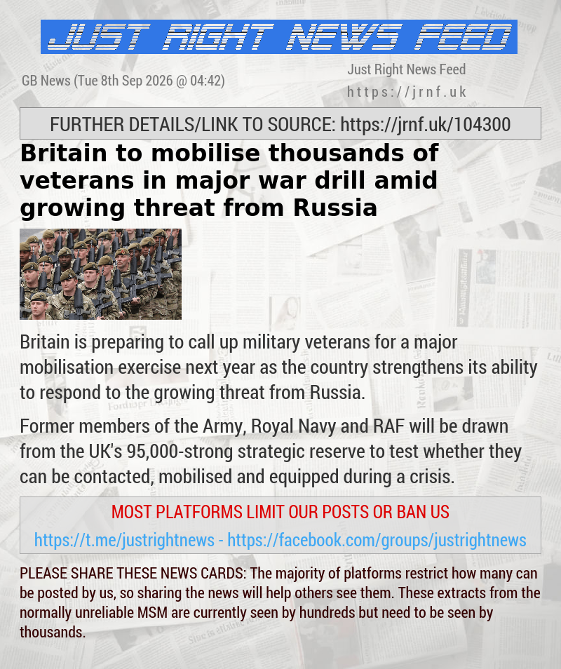 Britain to mobilise thousands of veterans in major war drill amid growing threat from Russia