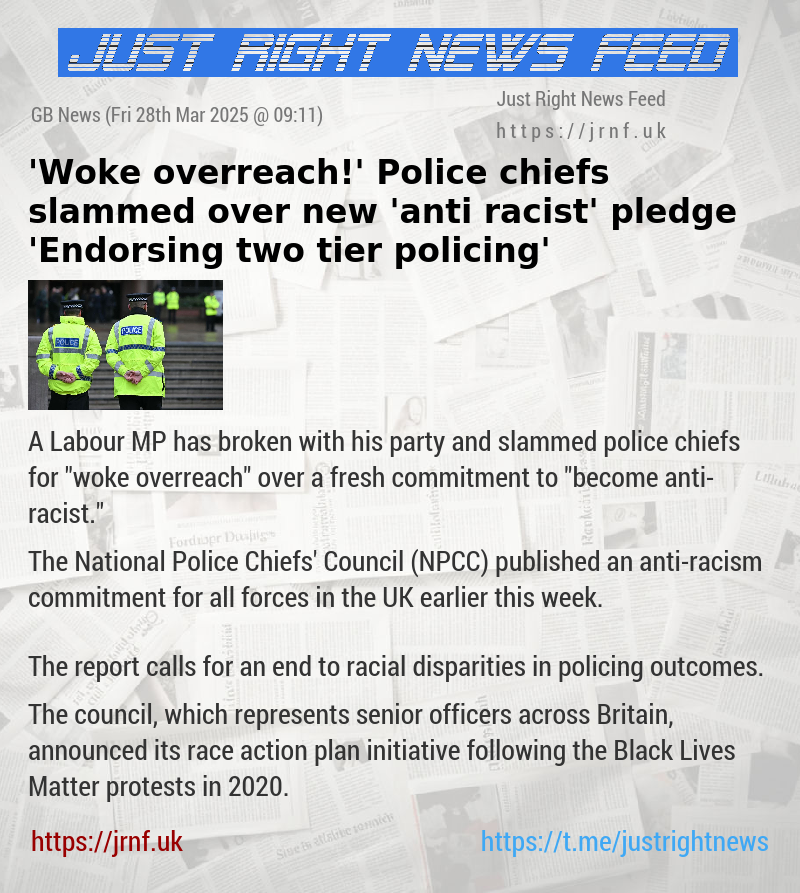 ’Woke overreach!’ Police chiefs slammed over new ’anti—racist’ pledge — ’Endorsing two tier policing’