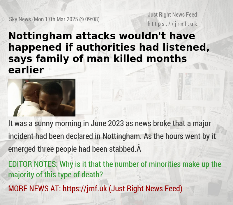 Nottingham attacks wouldn’t have happened if authorities had listened, says family of man killed months earlier