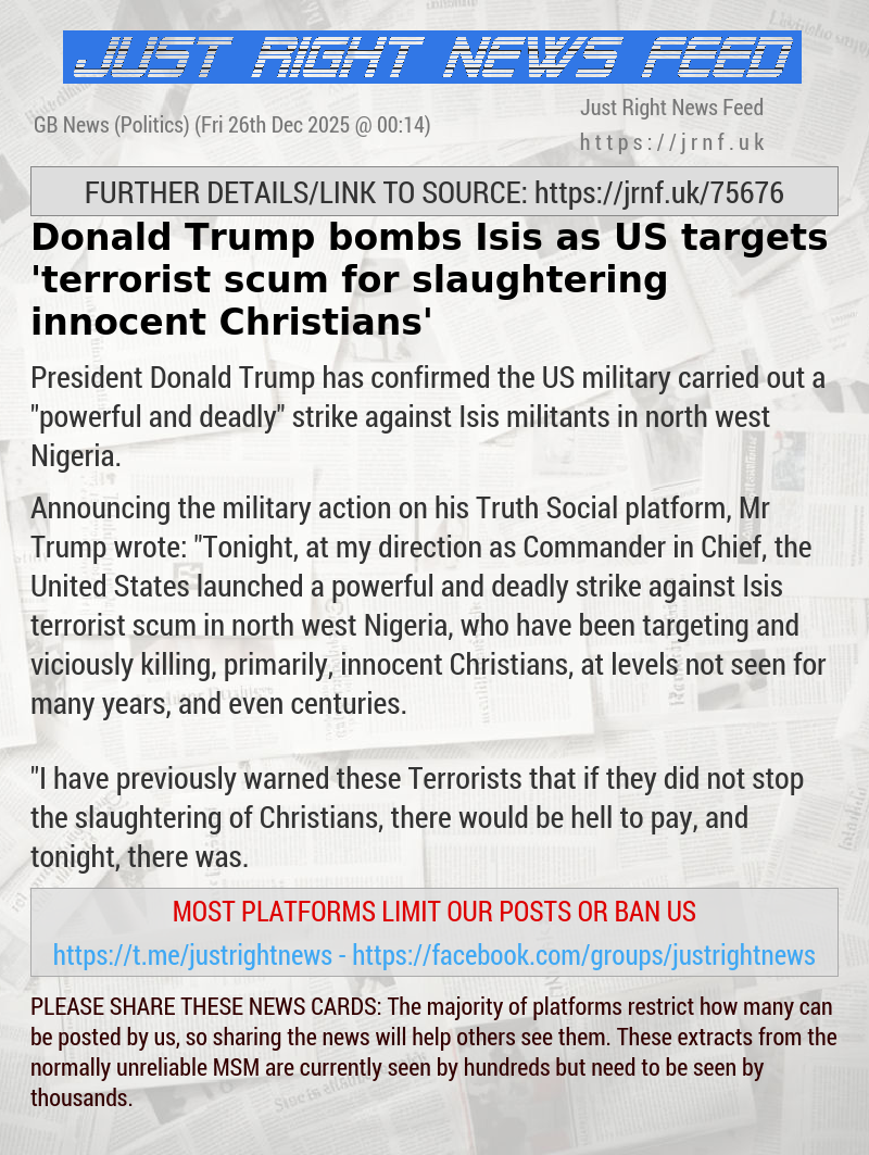 Donald Trump bombs Isis as US targets ’terrorist scum for slaughtering innocent Christians’