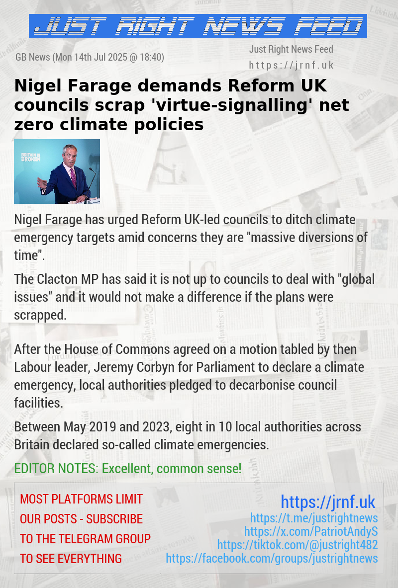 Nigel Farage demands Reform UK councils scrap ’virtue—signalling’ net zero climate policies