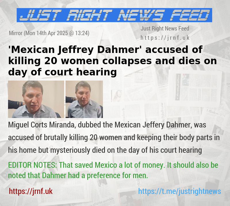 ’Mexican Jeffrey Dahmer’ accused of killing 20 women collapses and dies on day of court hearing