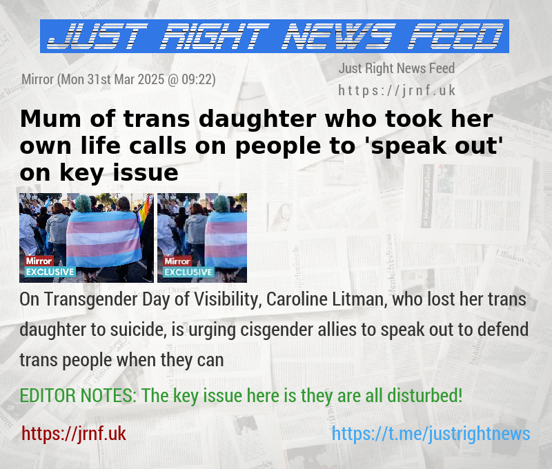 Mum of trans daughter who took her own life calls on people to ’speak out’ on key issue