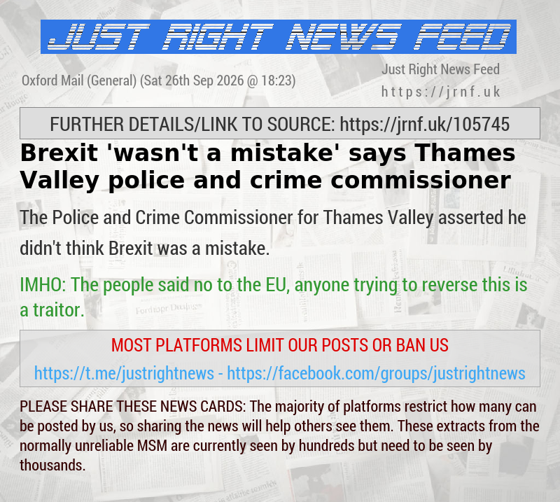 Brexit ’wasn’t a mistake’ says Thames Valley police and crime commissioner