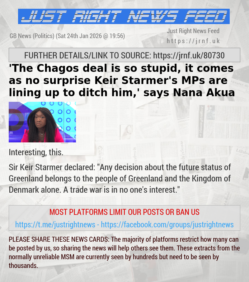 ’The Chagos deal is so stupid, it comes as no surprise Keir Starmer’s MPs are lining up to ditch him,’ says Nana Akua