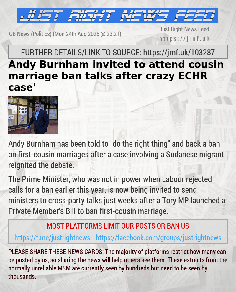 Andy Burnham invited to attend cousin marriage ban talks after ‘crazy ECHR case’