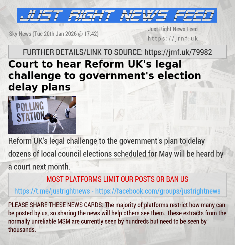 Court to hear Reform UK’s legal challenge to government’s election delay plans