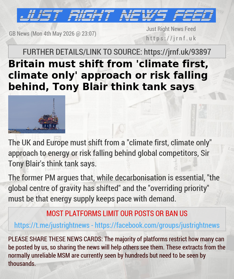 Britain must shift from ’climate first, climate only’ approach or risk falling behind, Tony Blair think tank says
