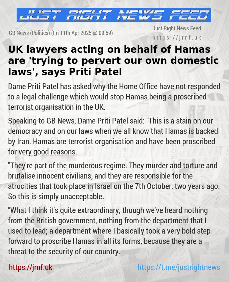 UK lawyers acting on behalf of Hamas are ’trying to pervert our own domestic laws’, says Priti Patel