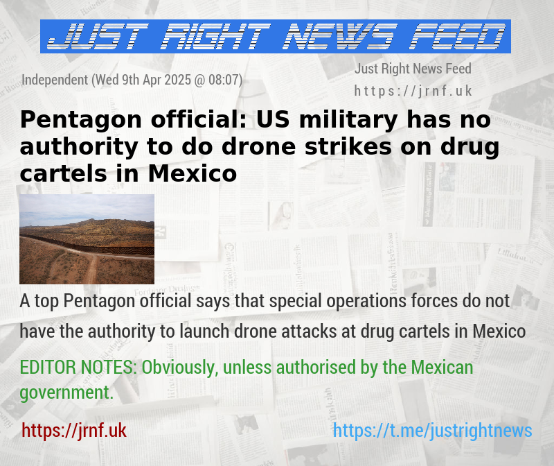 Pentagon official: US military has no authority to do drone strikes on drug cartels in Mexico