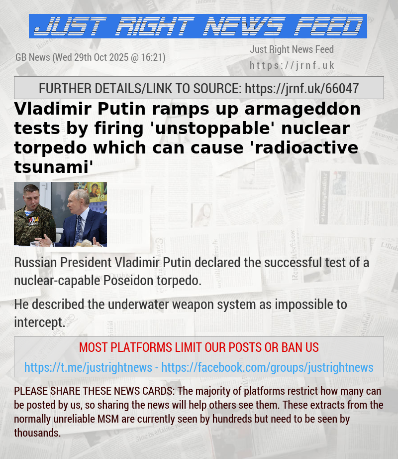 Vladimir Putin ramps up armageddon tests by firing ’unstoppable’ nuclear torpedo which can cause ’radioactive tsunami’