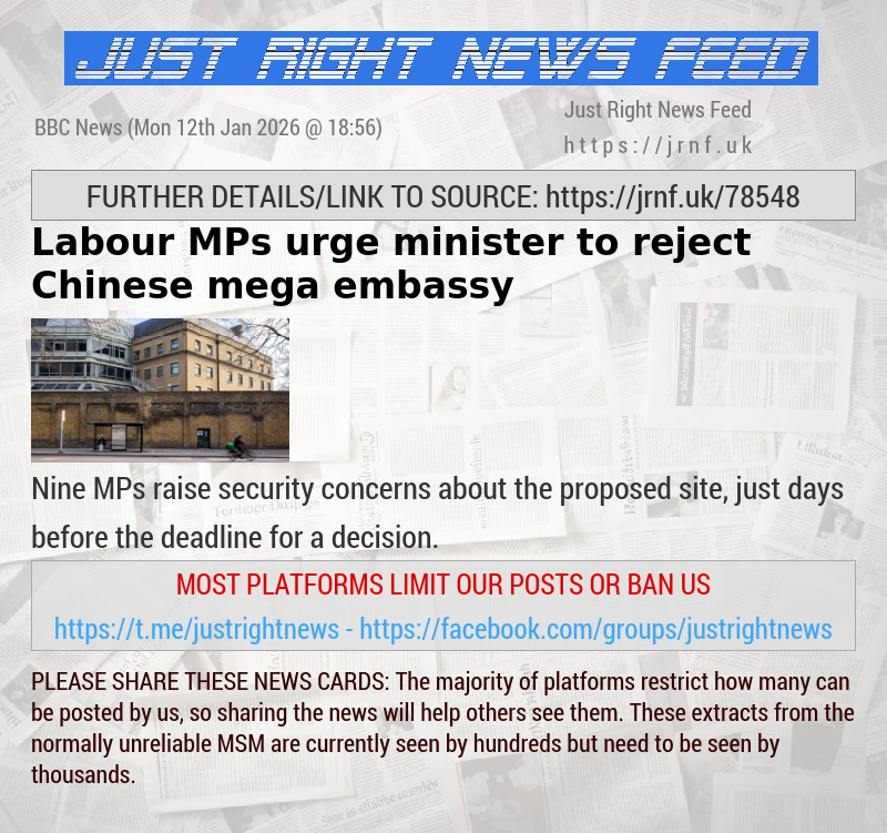 Labour MPs urge minister to reject  Chinese mega embassy