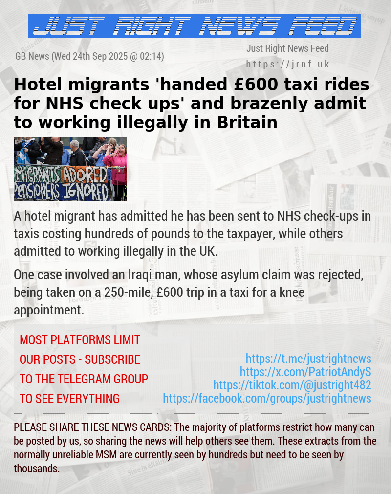 Hotel migrants ’handed &pound;600 taxi rides for NHS check—ups’ and brazenly admit to working illegally in Britain