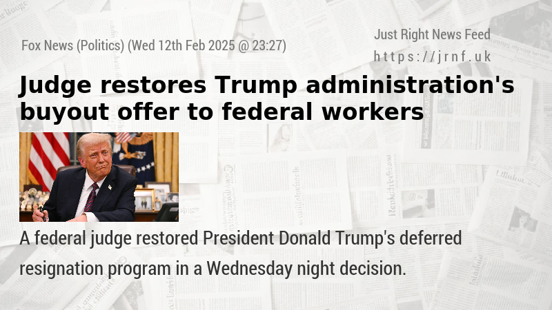 Judge restores Trump administration’s buyout offer to federal workers