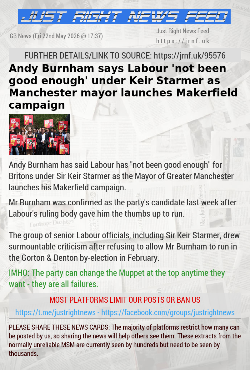 Andy Burnham says Labour ’not been good enough’ under Keir Starmer as Manchester mayor launches Makerfield campaign