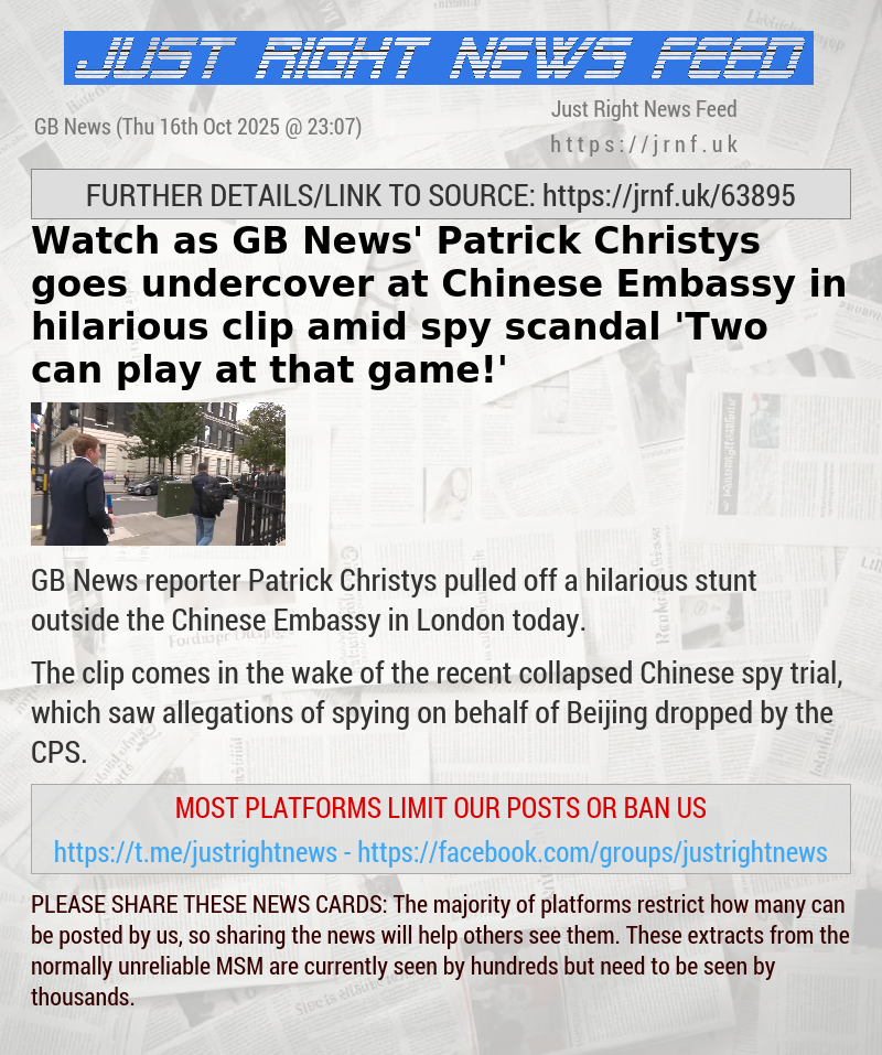 Watch as GB News’ Patrick Christys goes undercover at Chinese Embassy in hilarious clip amid spy scandal — ’Two can play at that game!’