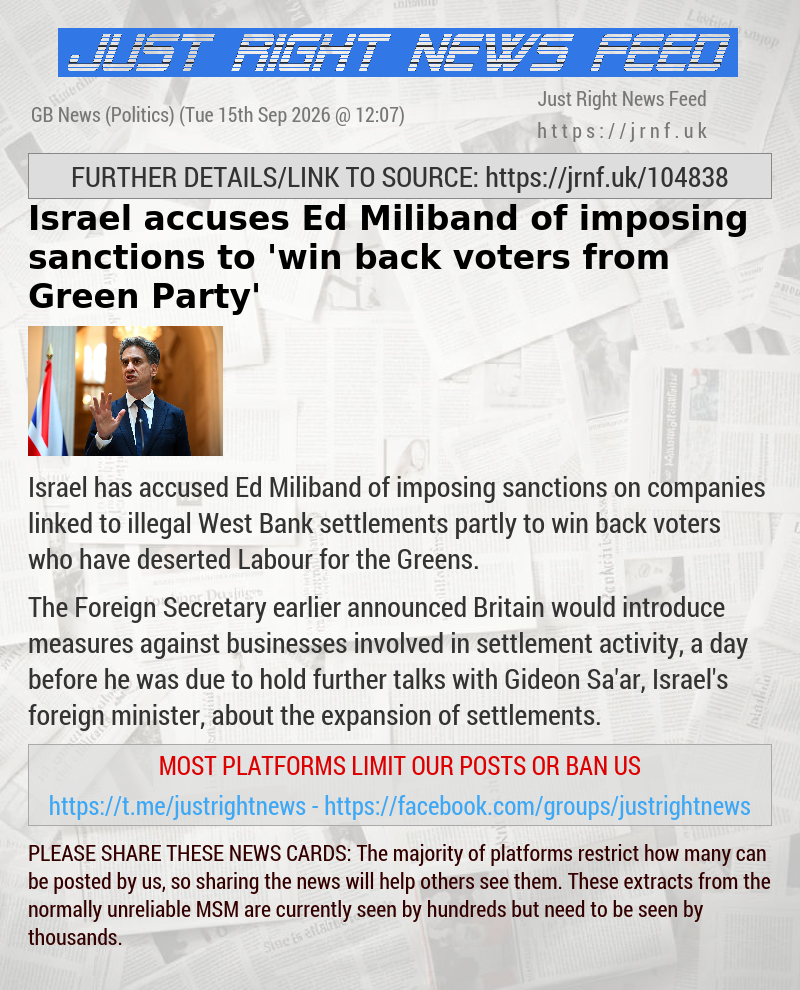 Israel accuses Ed Miliband of imposing sanctions to ’win back voters from Green Party’