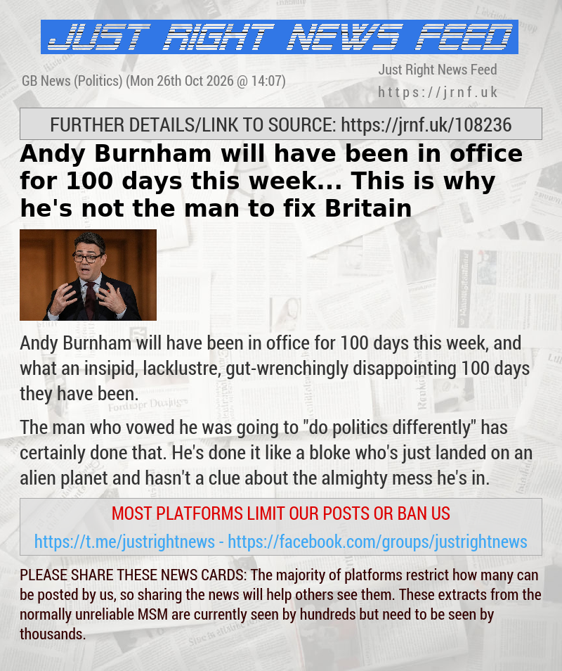 Andy Burnham will have been in office for 100 days this week... This is why he’s not the man to fix Britain