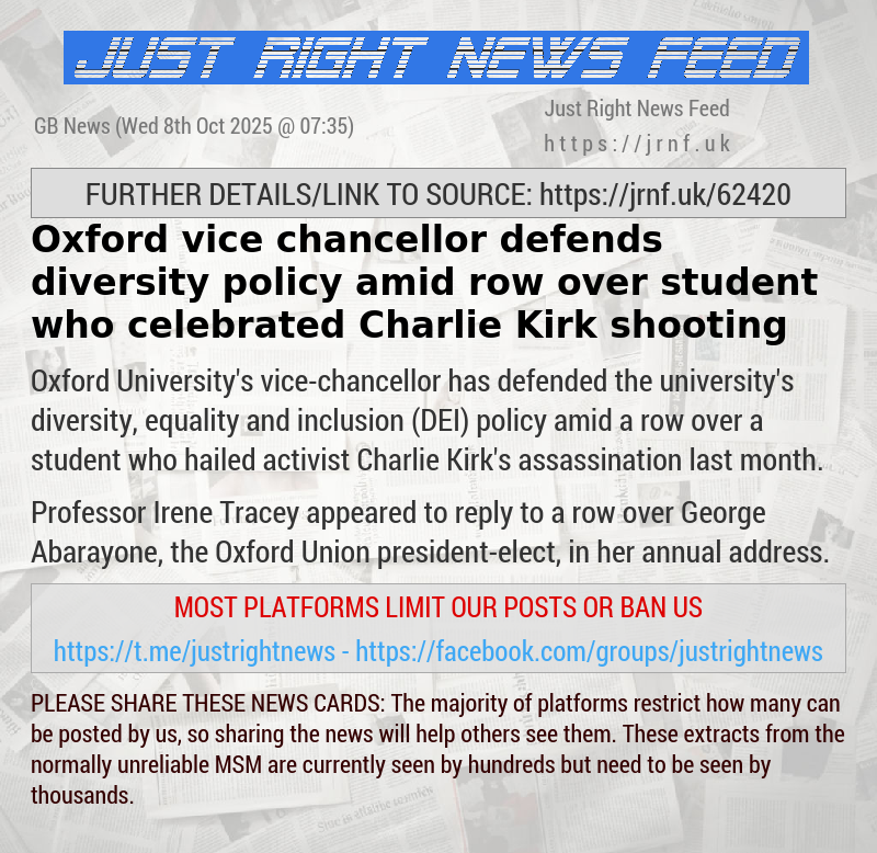 Oxford vice—chancellor defends diversity policy amid row over student who celebrated Charlie Kirk shooting