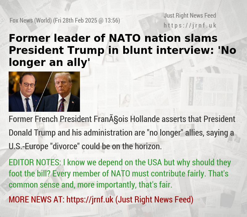 Former leader of NATO nation slams President Trump in blunt interview: ’No longer an ally’