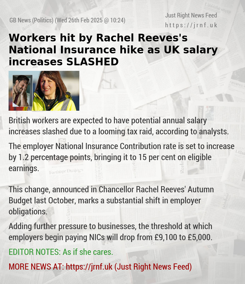 Workers hit by Rachel Reeves’s National Insurance hike as UK salary increases SLASHED